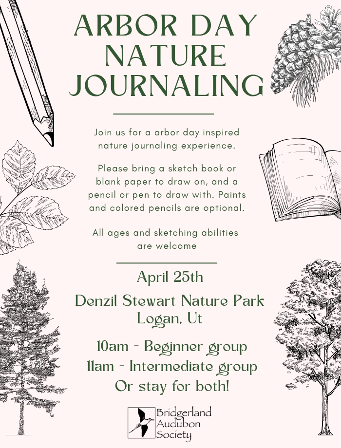 Click for more details in a new tab or window Nature Journaling, April 25, 10 am Beginner Group, 11 am Intermediate Group, (Come for one or stay for both), Denzil Stewart Nature Park, 698 E 100 S, Logan, UT 84321