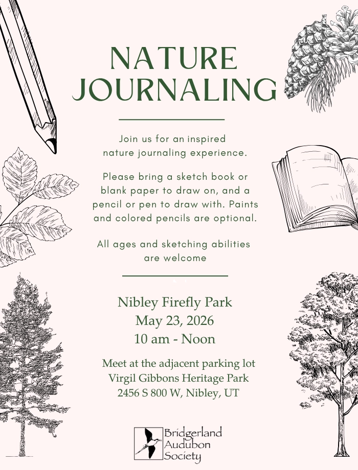 Click for more details Nature Journaling-Firefly Park
Meet at the large parking log, Virgil Gibbons Heritage Park, 2456 S 800 W, Nibley UT 84321, May 23, 10 am - Noon
